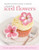 Squires Kitchen's Guide to Making More Iced Flowers: Decorative piped flowers for cakes, cookies and desserts