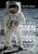 The First Men on the Moon: The Story of Apollo 11 (Springer Praxis Books)