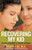 Recovering My Kid: Parenting Young Adults in Treatment and Beyond