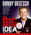 The Big Idea: How to Make Your Entrepreneurial Dreams Come True, From the Aha Moment to Your First Million