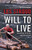 Will to Live: Dispatches from the Edge of Survival