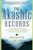 The Akashic Records: Sacred Exploration of Your Soul's Journey Within the Wisdom of the Collective Consciousness