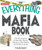 The Everything Mafia Book: True-life accounts of legendary figures, infamous crime families, and nefarious deeds