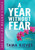 A Year Without Fear: 365 Days of Magnificence