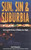 Sun, Sin and Suburbia: An Essential History of Modern Las Vegas