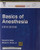 Basics of Anesthesia: Expert Consult - Online and Print, 6e (Expert Consult Title: Online + Print)