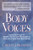 Body Voices: Using the Power of Breath, Sound and Movement to Heal and Create New Boundaries