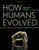 How Humans Evolved (Sixth Edition)