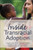 Inside Transracial Adoption: Strength-based, Culture-sensitizing Parenting Strategies for Inter-country or Domestic Adoptive Families That Don't Match, Second Edition