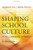 Shaping School Culture: Pitfalls, Paradoxes, and Promises