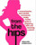 From the Hips: A Comprehensive, Open-Minded, Uncensored, Totally Honest Guide to Pregnancy, Birth, and Becoming a Parent