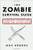 The Zombie Survival Guide: Complete Protection from the Living Dead