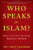 Who Speaks For Islam?: What a Billion Muslims Really Think