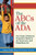 The ABCs of the ADA: Your Early Childhood Program's Guide to the Americans with Disabilities ActYour Early Childhood Programs' Guide to the Americans with Disabilities Act