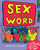 Sex is a Funny Word: A Book about Bodies, Feelings, and YOU