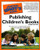 The Complete Idiot's Guide to Publishing Children's Books, 3rd Edition