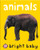 Bright Baby Animals LARGE: for slipcase