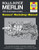 Rolls-Royce Merlin Manual - 1933-50 (all engine models): An insight into the design, construction, operation and maintenance of the legendary World War 2 aero engine (Owners' Workshop Manual)
