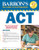 Barron's ACT, 2nd Edition (Barron's Act (Book Only))