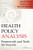 Health Policy Analysis: Framework and Tools for Success