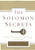 The Solomon Secrets: 10 Keys to Extraordinary Success from Proverbs