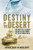 Destiny in the Desert: The Road to El Alamein: The Battle that Turned the Tide of World War II