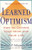 Learned Optimism: How to Change Your Mind and Your Life