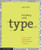 Thinking with Type: A Primer for Designers: A Critical Guide for Designers, Writers, Editors, & Students