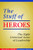 The Stuff of Heroes: The Eight Universal Laws of Leadership