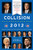 Collision 2012: Obama vs. Romney and the Future of Elections in America