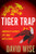 Tiger Trap: Americas Secret Spy War with China