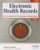 Electronic Health Records:: A Practical Guide for Professionals and Organizations