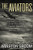 The Aviators: Eddie Rickenbacker, Jimmy Doolittle, Charles Lindbergh, and the Epic Age of Flight