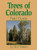 Trees of Colorado Field Guide (Tree Identification Guides)