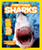 National Geographic Kids Everything Sharks: All the shark facts, photos, and fun that you can sink your teeth into