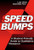 Speed Bumps: A Student-Friendly Guide to Qualitative Research