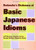 Kodanshas Dictionary of Basic Japanese Idioms