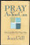 Pray as you can: Discovering your own prayer ways