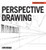 Perspective Drawing (Drawing Academy Series)