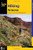 Hiking Arizona: A Guide to the State's Greatest Hiking Adventures (State Hiking Guides Series)
