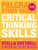 Critical Thinking Skills: Effective Analysis, Argument and Reflection (Palgrave Study Skills)