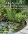 Backyard Water Gardens: How to Build, Plant & Maintain Ponds, Streams & Fountains