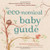 The Eco-nomical Baby Guide: Down-to-Earth Ways for Parents to Save Money and the Planet