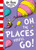 Oh, The Places You'll Go! [Paperback]