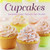 Cupcakes: Sensational Sweet Treats for Every Occasion