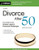 Divorce After 50: Your Guide to the Unique Legal & Financial Challenges