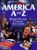 America A to Z: People, Places, Customs, and Culture