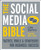 The Social Media Bible: Tactics, Tools, and Strategies for Business Success