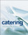 Catering: A Guide to Managing a Successful Business Operation