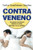 Contraveneno (Spanish Edition)